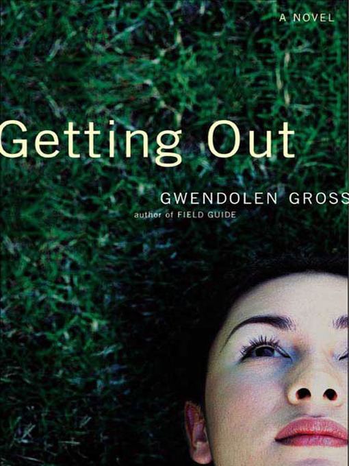 Title details for Getting Out by Gwendolen Gross - Wait list